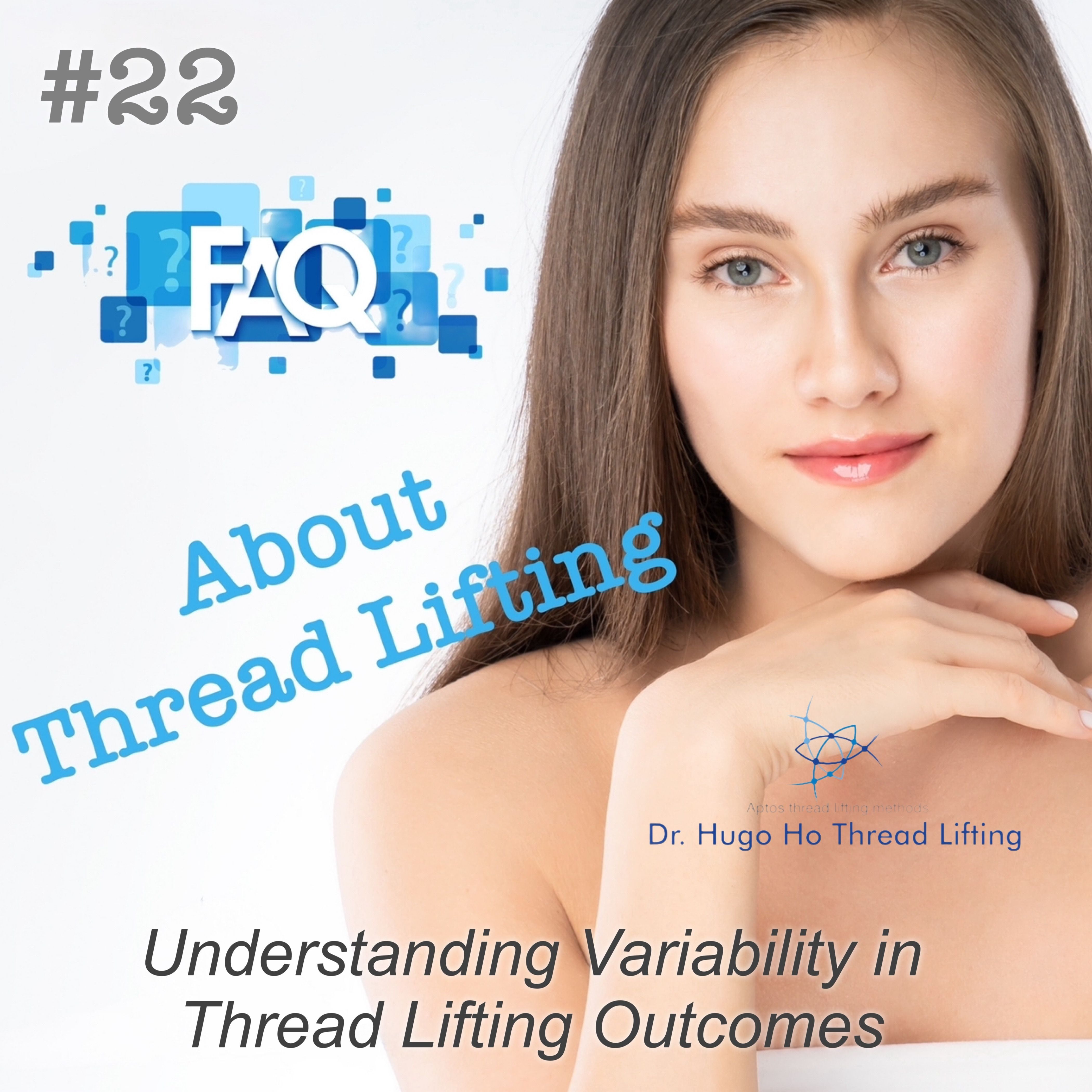 Understanding Variability in Thread Lifting Outcomes Understanding Variability in Thread Lifting Outcomes